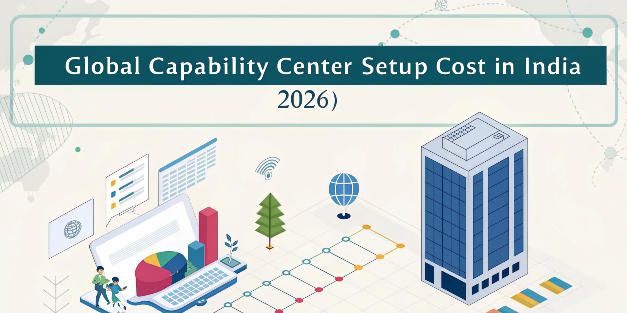 Global Capability Center Setup Cost in India (2026)